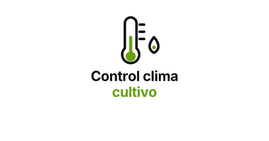 Control de clima para cultivo: temperatura y humedad