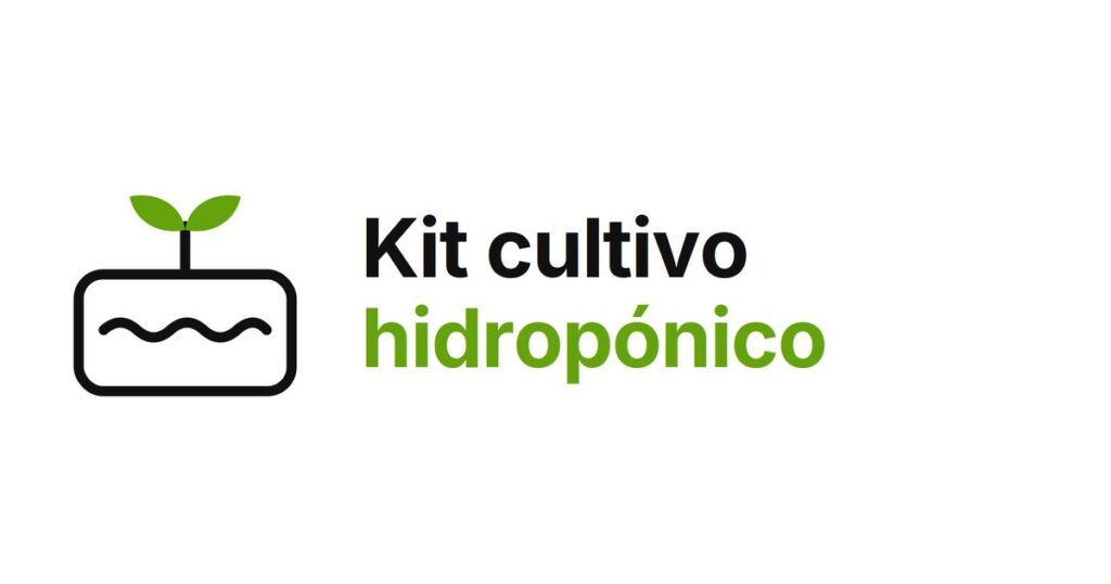 kit cultivo hidropónico