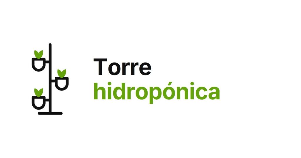 torre hidropónica